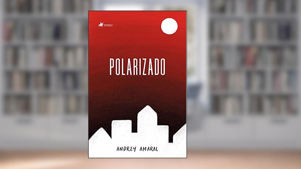 Polarizado, do autor Andrey Amaral
