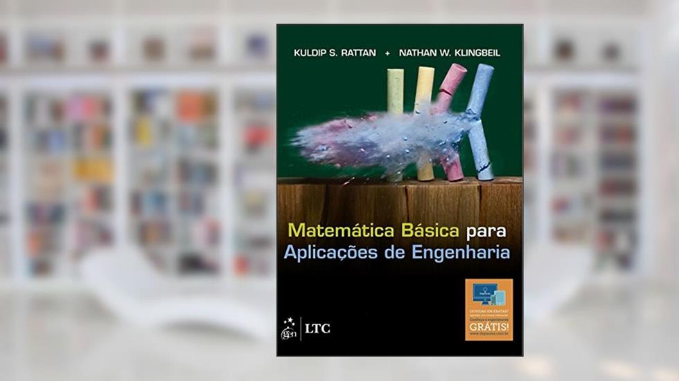 Matemática Básica para Aplicações de Engenharia, do autor Kuldip S. Rattan; Nathan W. Klingbeil