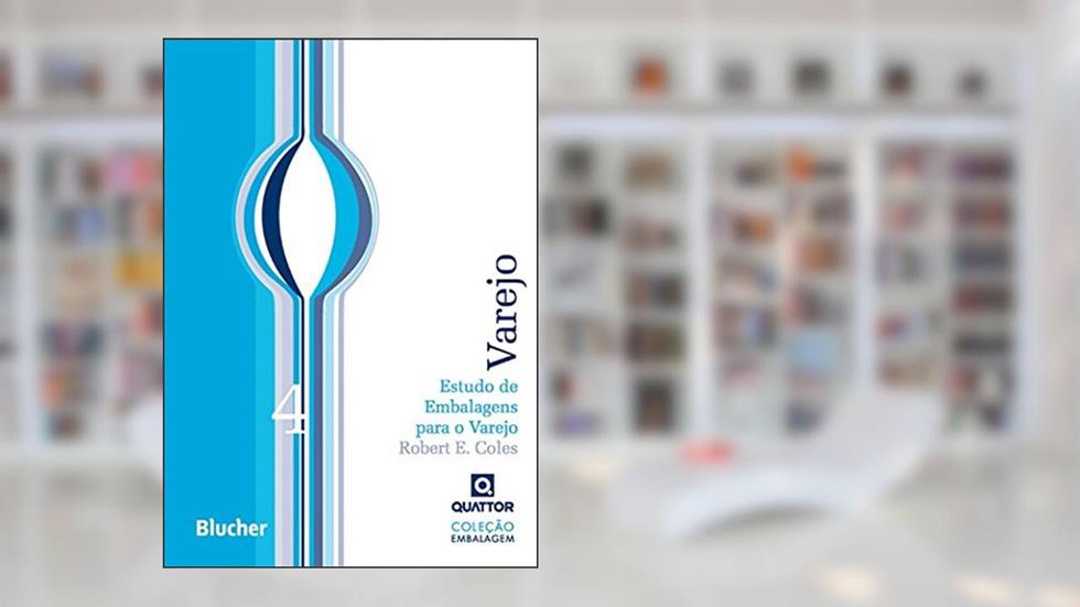 Estudo de Embalagens Para o Varejo (Volume 4), do autor Robert E. Coles