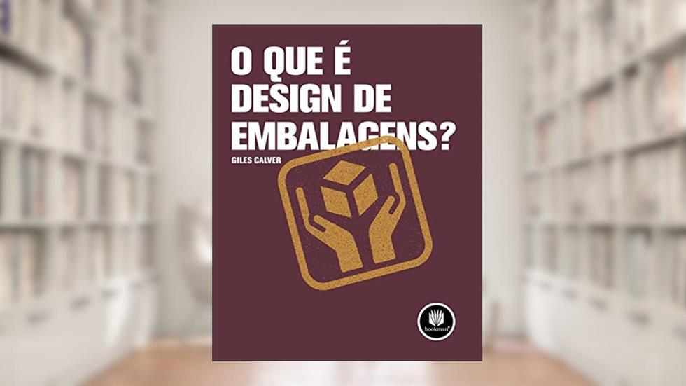 O que é Design de Embalagens?, do autor Giles Calver