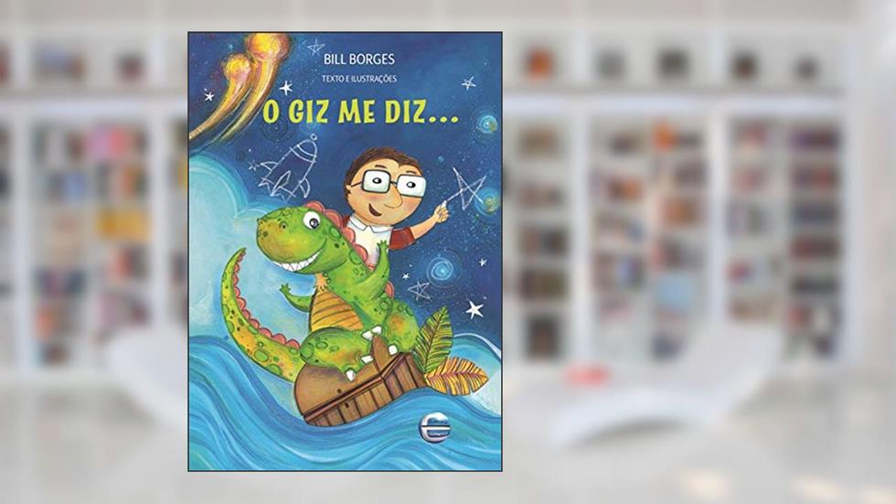 O giz me Diz..., do autor Bill Borges
