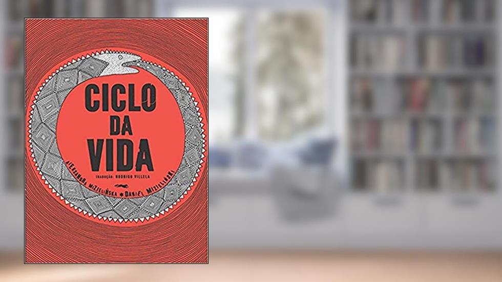 Ciclo da vida, do autor Aleksandra Mizielinska; Daniel Mizielinski