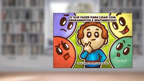 Capa de O que Fazer Para Lidar com Pensamentos e Sentimentos?, do autor Camilla Volpato