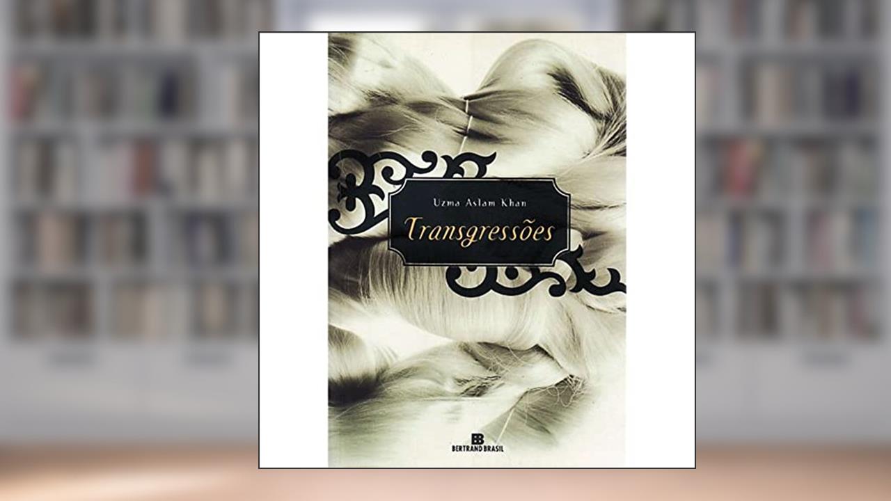 Transgressões, do autor Uzma Aslam Khan