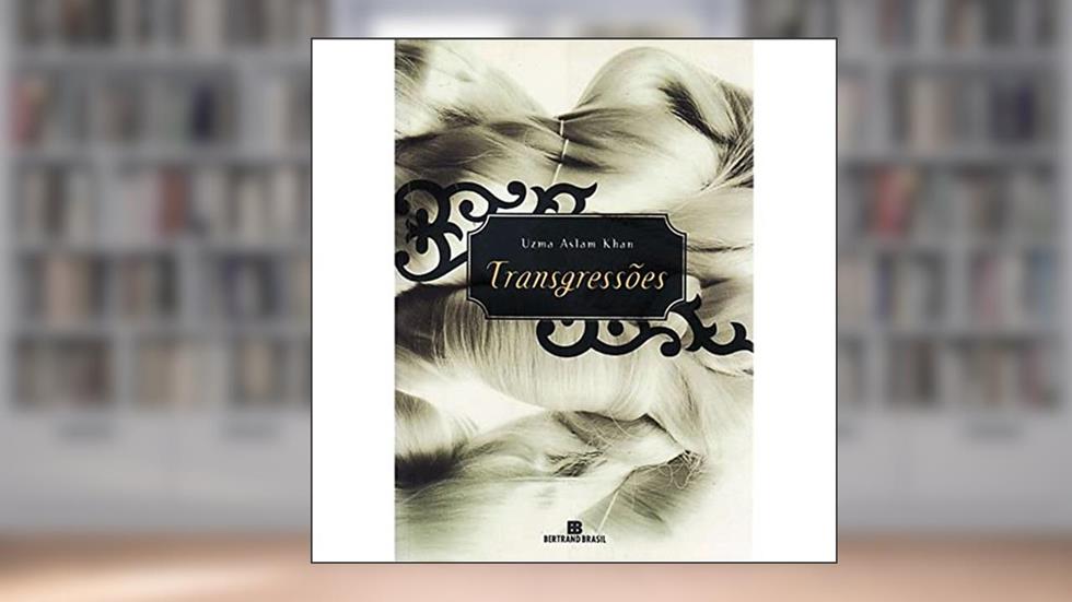 Transgressões, do autor Uzma Aslam Khan