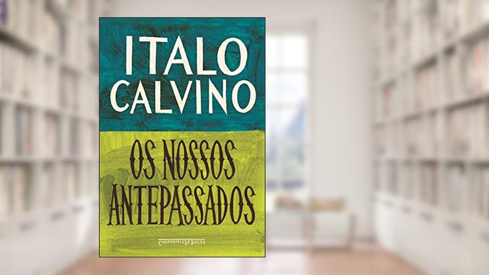 Os nossos antepassados, do autor Italo Calvino