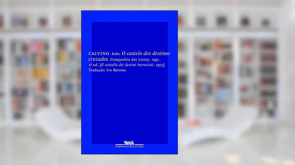 O castelo dos destinos cruzados, do autor Italo Calvino