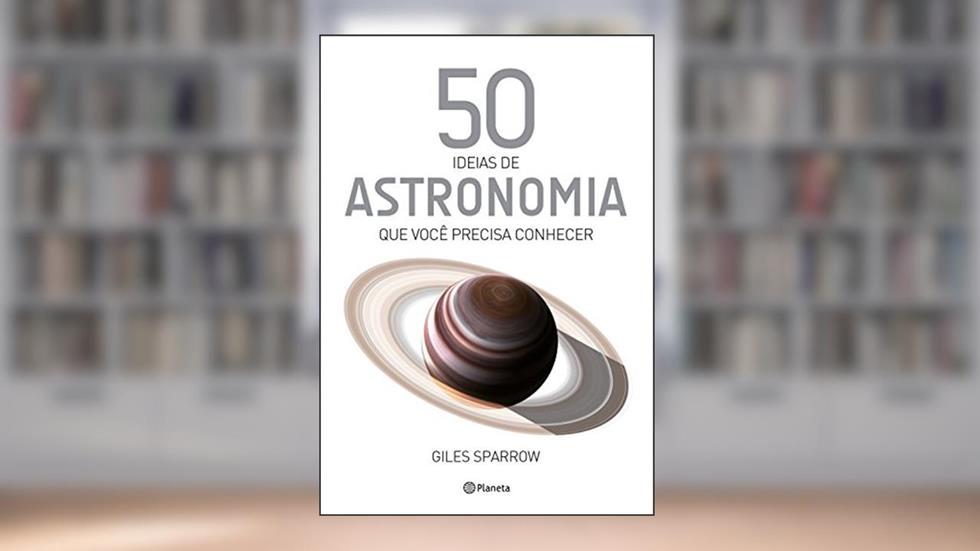 50 ideias de astronomia que você precisa conhecer: 9, do autor Giles Sparrow