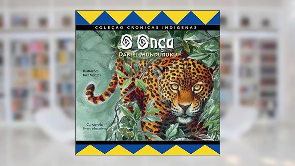 A onça, do autor Daniel Munduruku