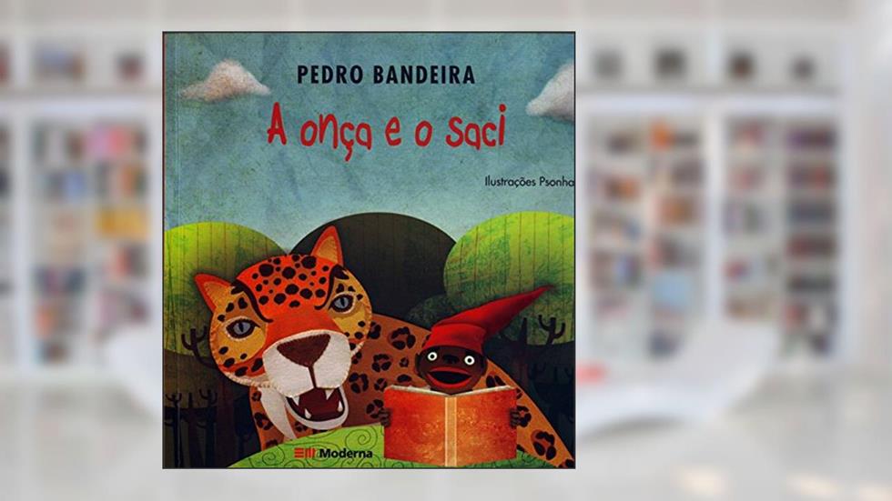 A onça e o saci, do autor Pedro Bandeira