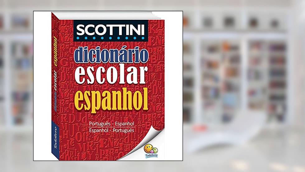 Scottini Dicionário Escolar de Espanhol (I), do autor ALFREDO SCOTTINI