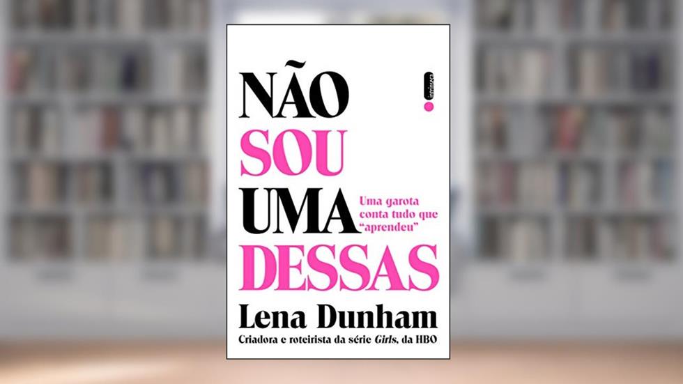 Não sou uma dessas, do autor Lena Dunhan