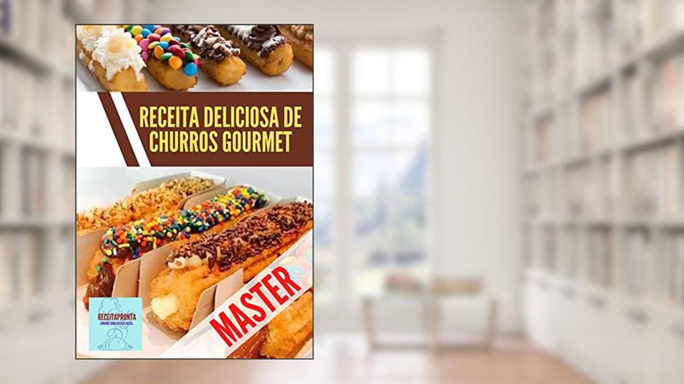 Receita Deliciosa de Churros Gourmet : churros caseiro Deliciosas, do autor JAMISON SANTOS