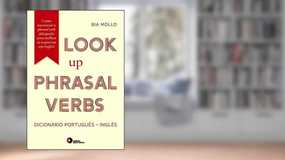 Look Up Phrasal Verbs. Dicionário Português-Inglês, do autor Vários Autores