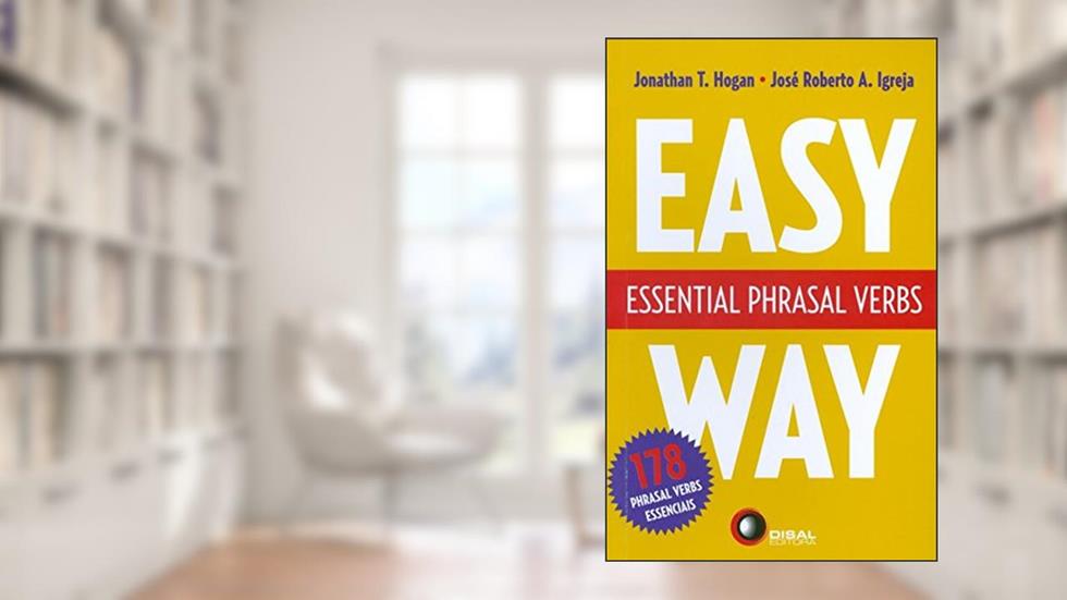 Essential Phrasal Verbs, do autor Jonathan T. Hogan; José Roberto A. Igreja