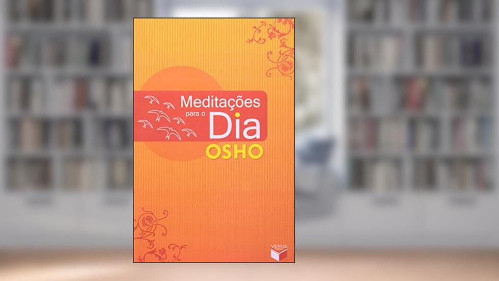 Meditações para o dia, do autor Osho