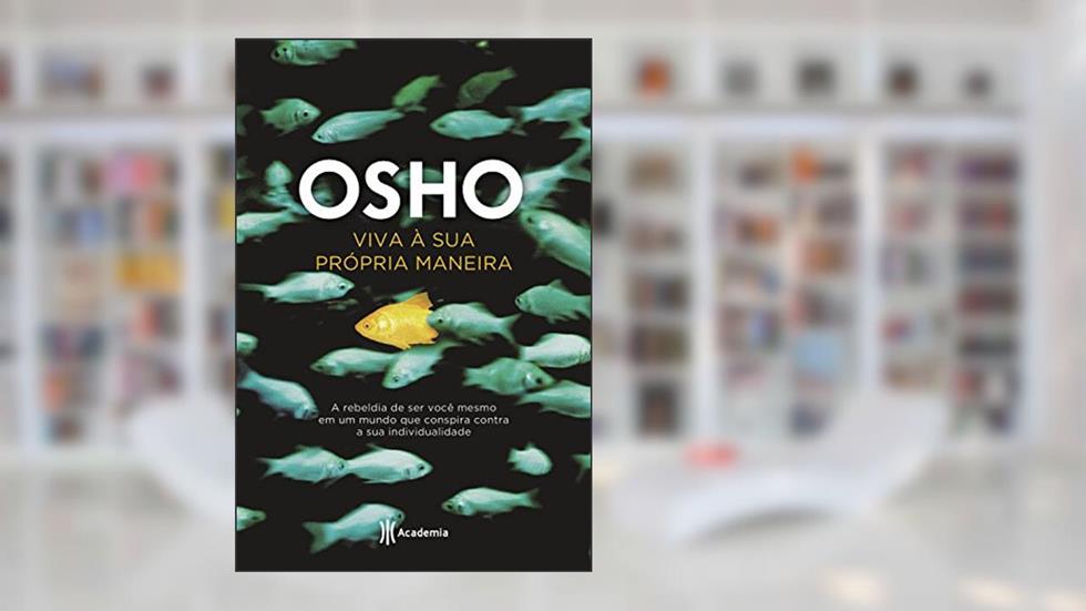 Viva à sua própria maneira, do autor Osho