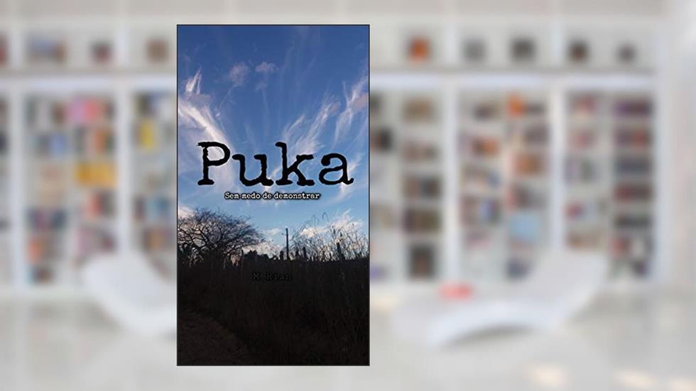 PUKA: Sem medo de demonstrar., do autor Milton Rian