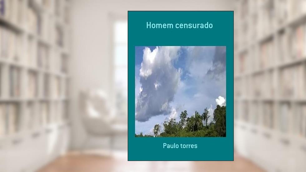 Homem Censurado, do autor Paulo Torres