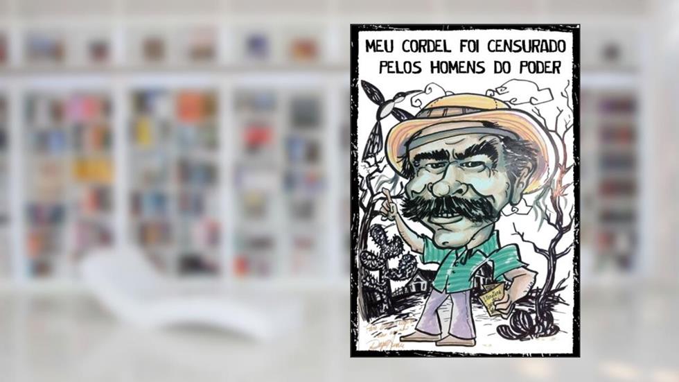 Meu Cordel foi Censurado pelos Homens do Poder, do autor Davi Teixeira; Meca Moreno