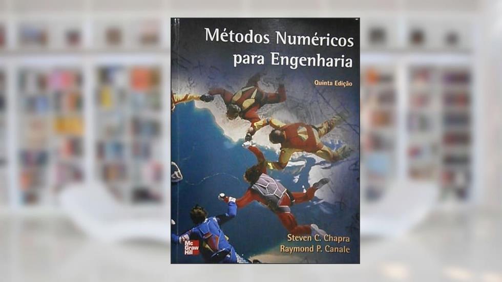 Metodos Numericos Para Engenharia 5Ed. *, do autor Chapra & Canale