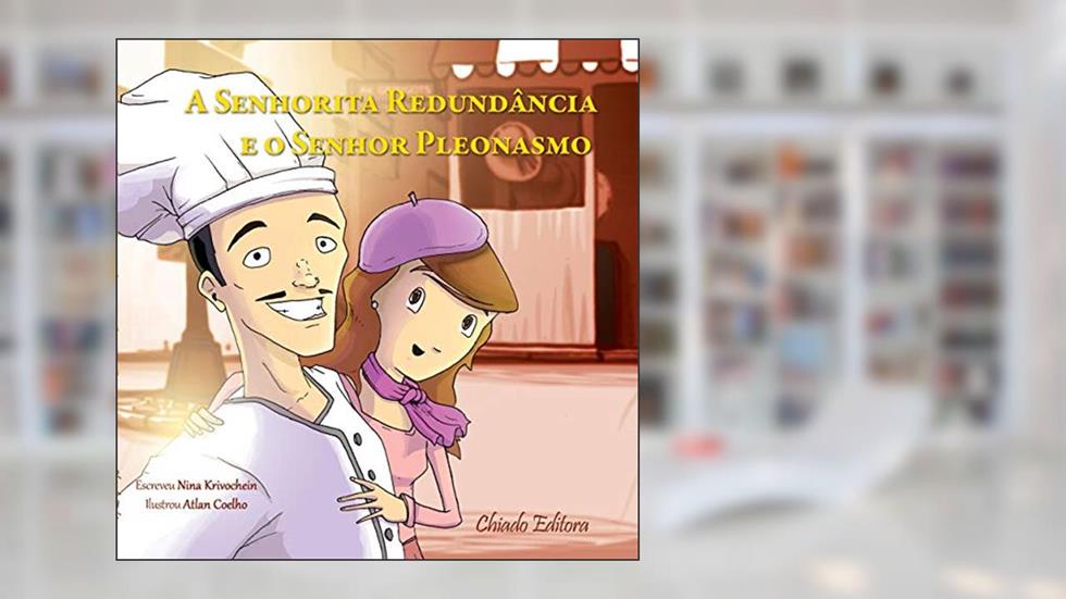 A Senhorita Redundância e o Senhor Pleonasmo, do autor Nina Krivochein