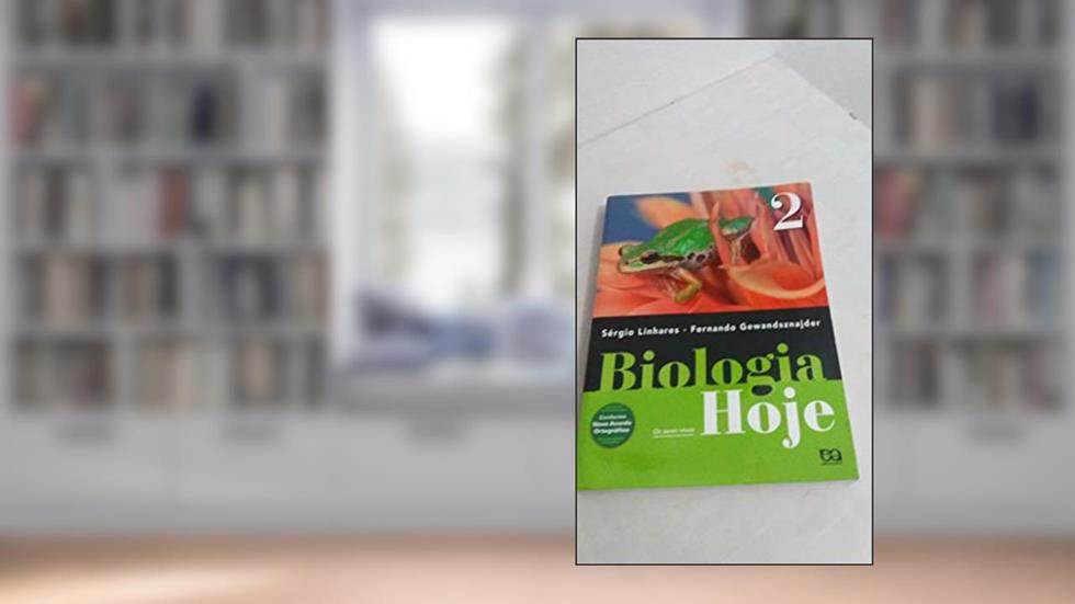 Biologia Hoje - Volume 2 - 2ª Ano: Os Seres Vivos, do autor Fernando Gewandsznajde; Sérgio Linhares