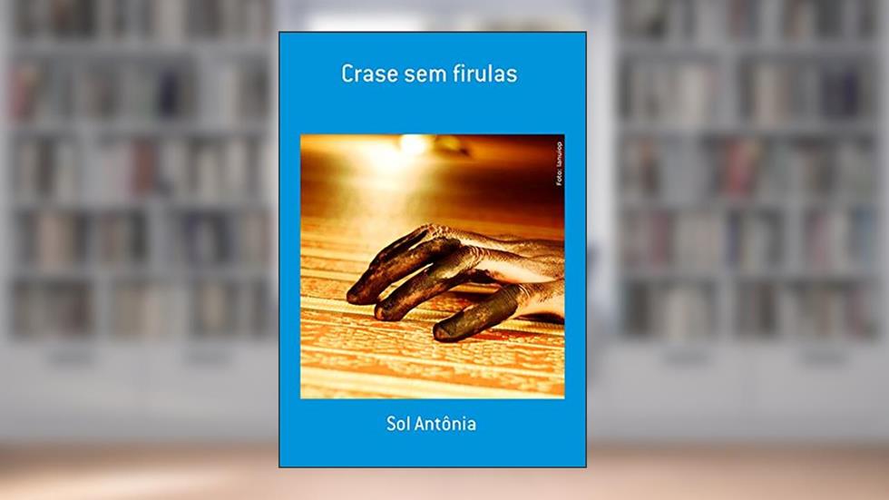 Crase Sem Firulas, do autor Sol Antônia
