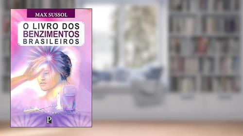 Capa de Livro dos Benzimentos Brasileiros, O, do autor Max Sussol