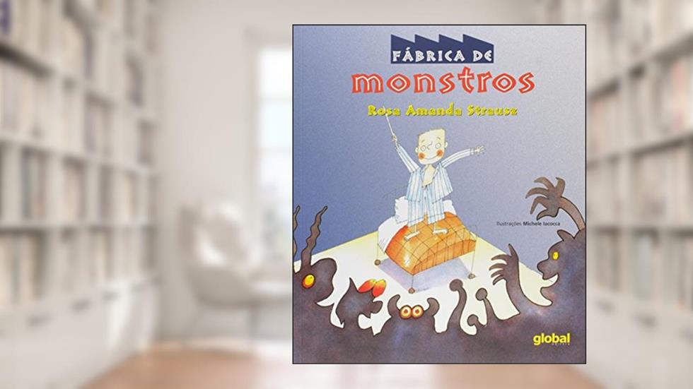 Fábrica de Monstros, do autor Rosa Amanda Strausz