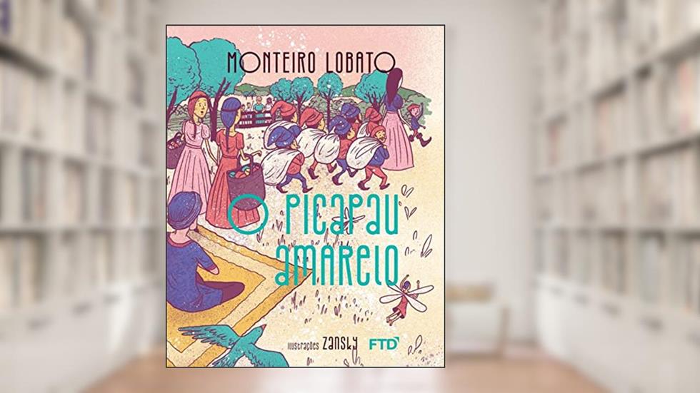 O Picapau Amarelo, do autor Monteiro Lobato