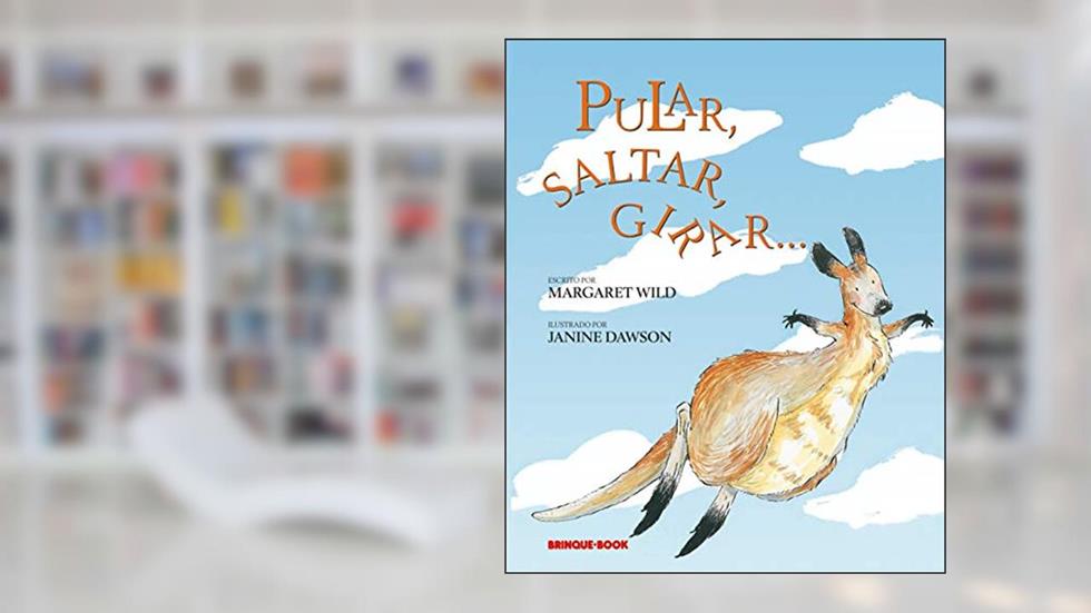 Pular, saltar, girar..., do autor Margaret Wild
