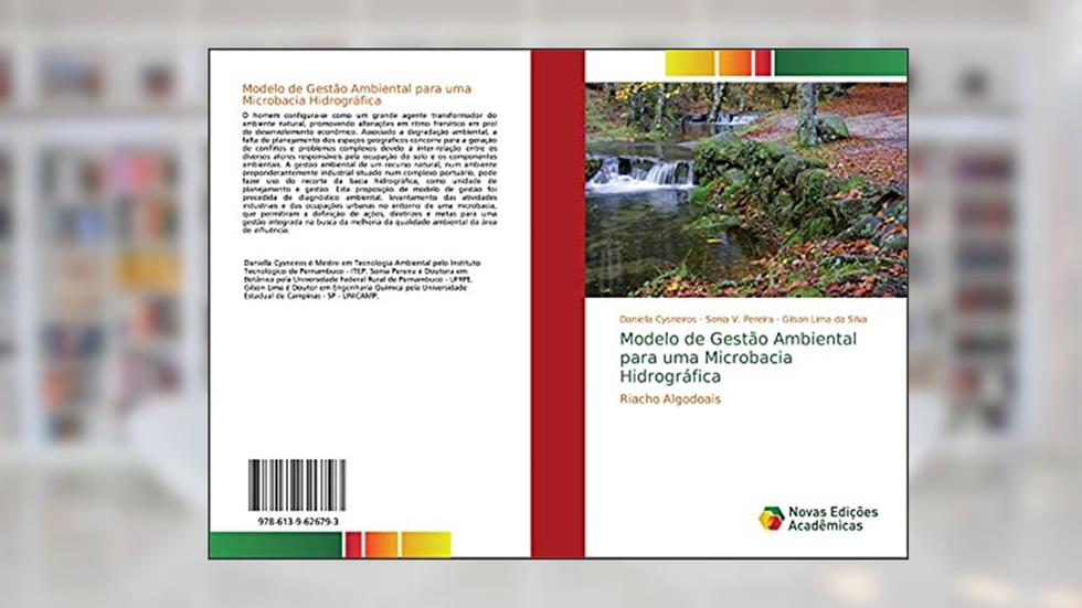 Modelo de Gestão Ambiental para uma Microbacia Hidrográfica: Riacho Algodoais, do autor Daniella Cysneiros; Sonia V. Pereira; Gilson Lima Da Silva
