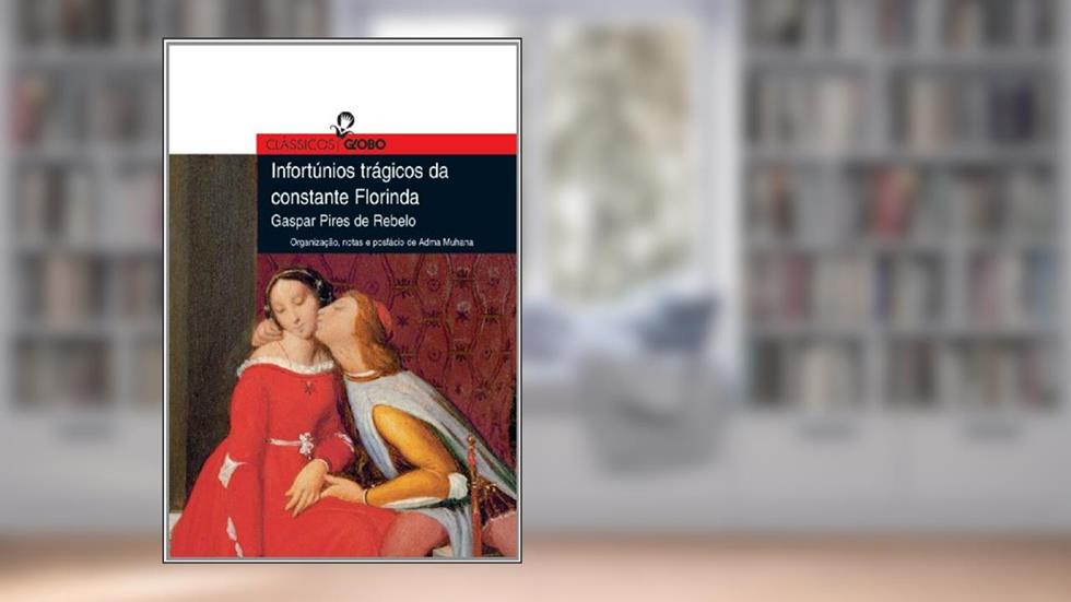 Infortúnios Trágicos Da Constante Florinda, do autor Gaspar Pires de Rebelo