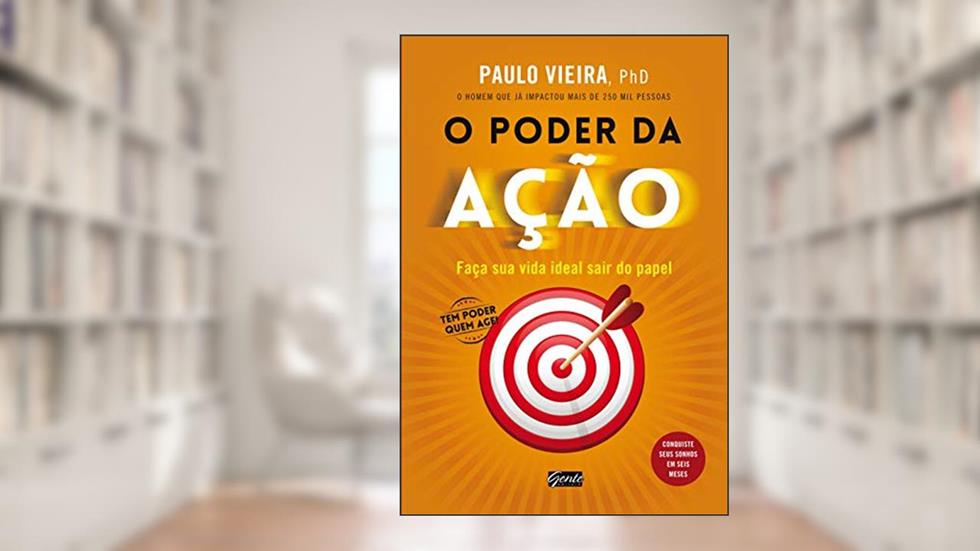 O poder da ação, do autor Paulo Vieira
