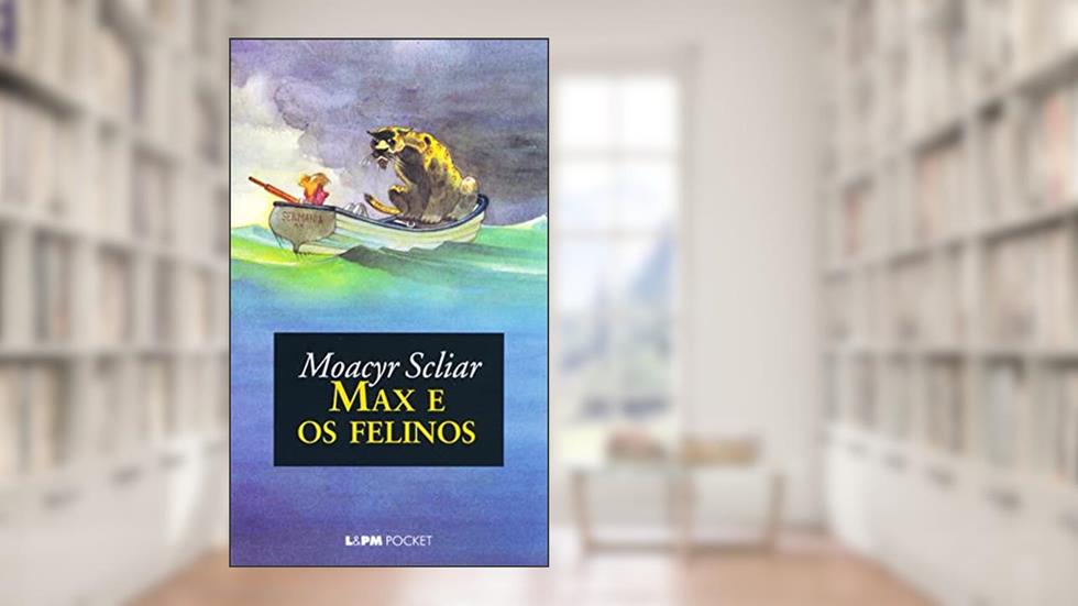 Max e os Felinos, do autor Moacyr Scliar
