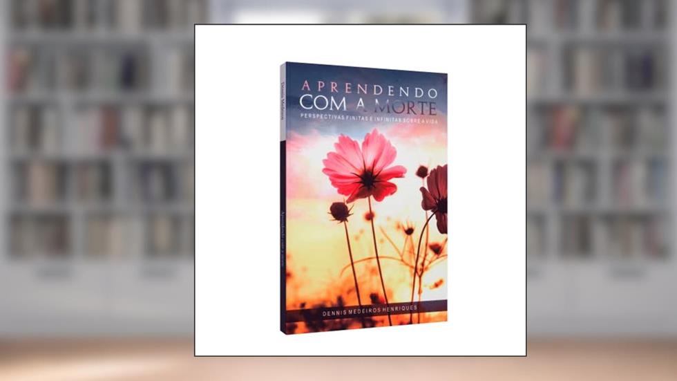 Aprendendo Com A Morte, do autor Autor Dennis Medeiros Henriques