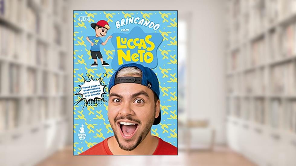 Brincando com Luccas Neto, do autor Luccas Neto