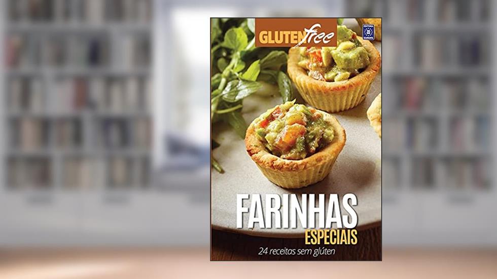Glúten Free 10 - Farinhas Especiais: 24 receitas sem glúten, do autor Editora Europa
