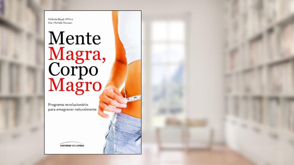 Mente magra, corpo magro, do autor Melinda Boyd; Michele e Noonan