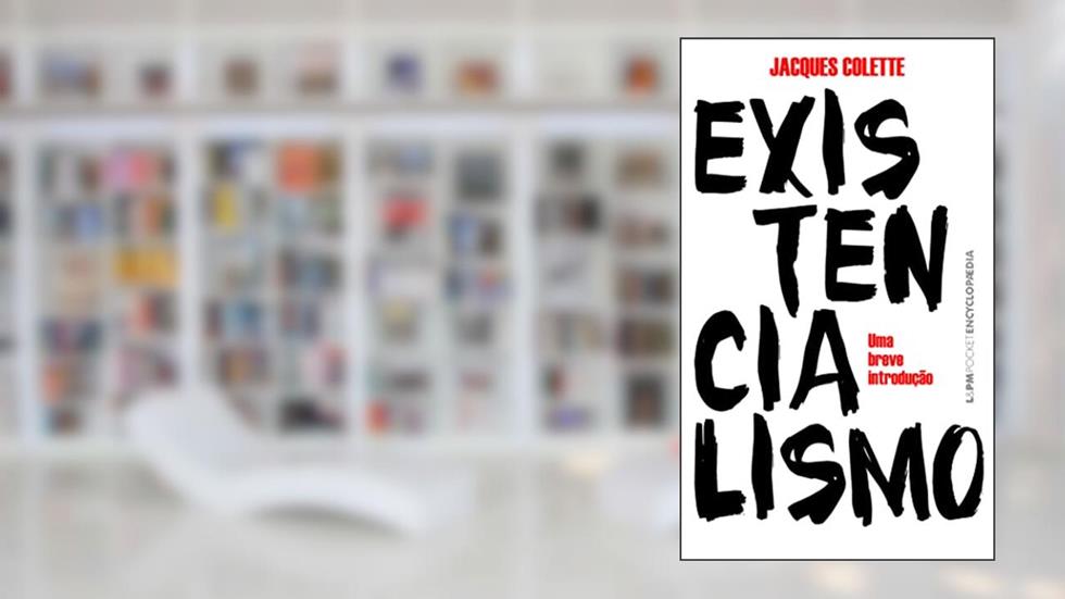 Existencialismo, do autor Jacques Colette