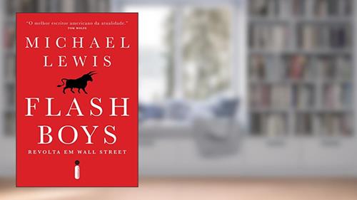 Capa de Flash Boys: Revolta em Wall Street, do autor Michael Lewis