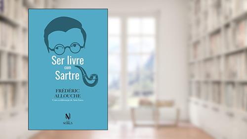Capa de Ser livre com Sartre, do autor Fréderic Allouche