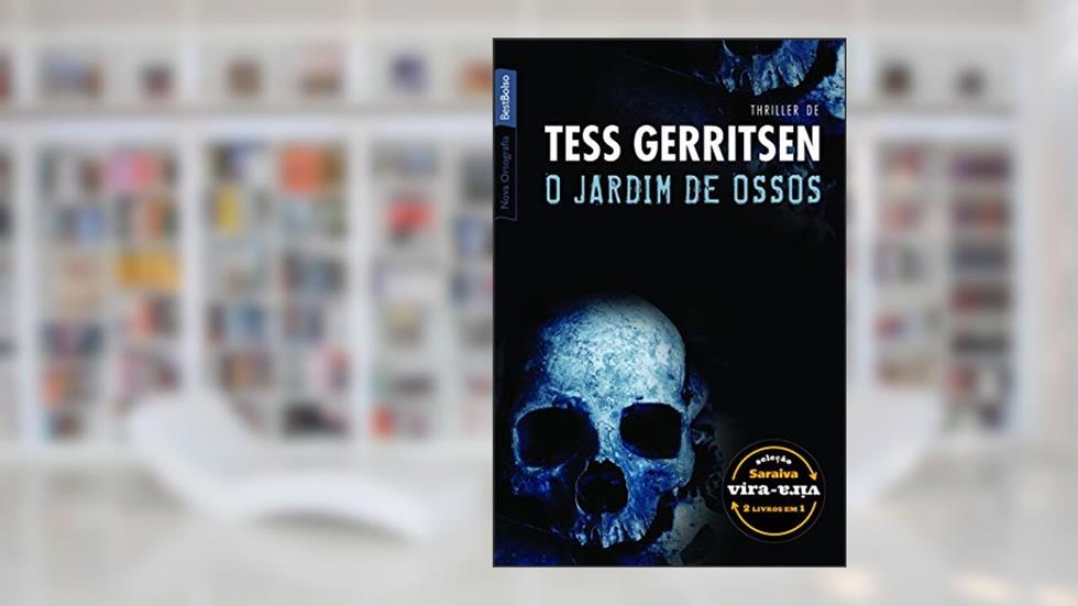 O jardim de ossos & Dublê de corpo (2 em 1 - edição de bolso vira-vira), do autor Tess Gerritsen