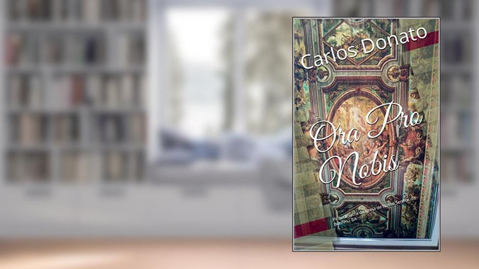 Ora Pro Nobis, do autor Carlos Donato