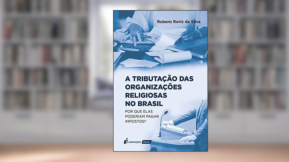 Tributação Das Organizações Religiosas No Brasil, A - 2021, do autor Rubens Ririz Da Silva
