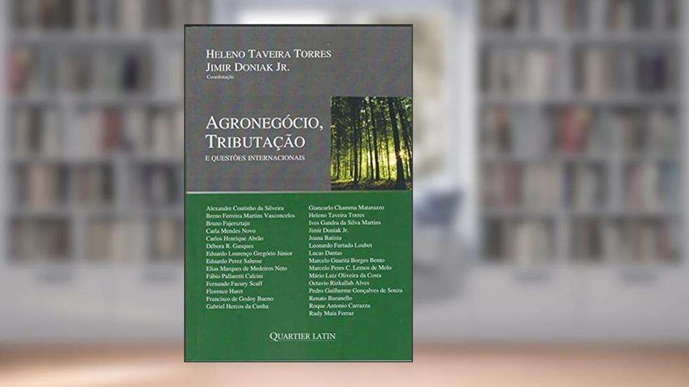 Agronegócio, Tributação e Questões Internacionais, do autor Jimir Doniak Jr Heleno Taveira Torres