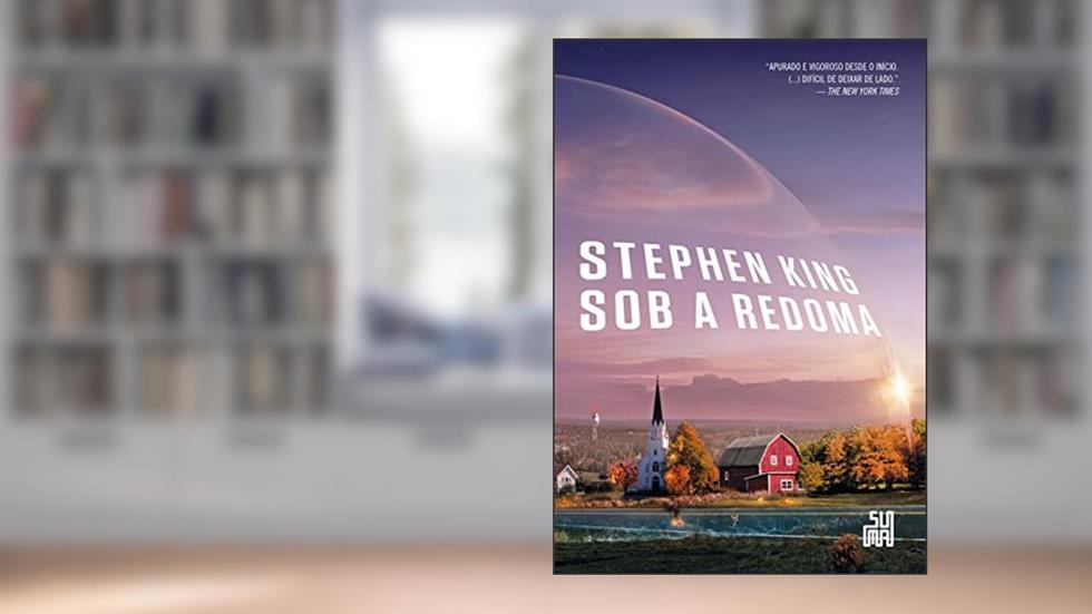 Sob a redoma, do autor Stephen King