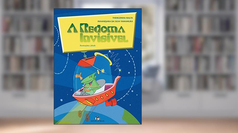 A Redoma Invisível, do autor Therezinha Malta