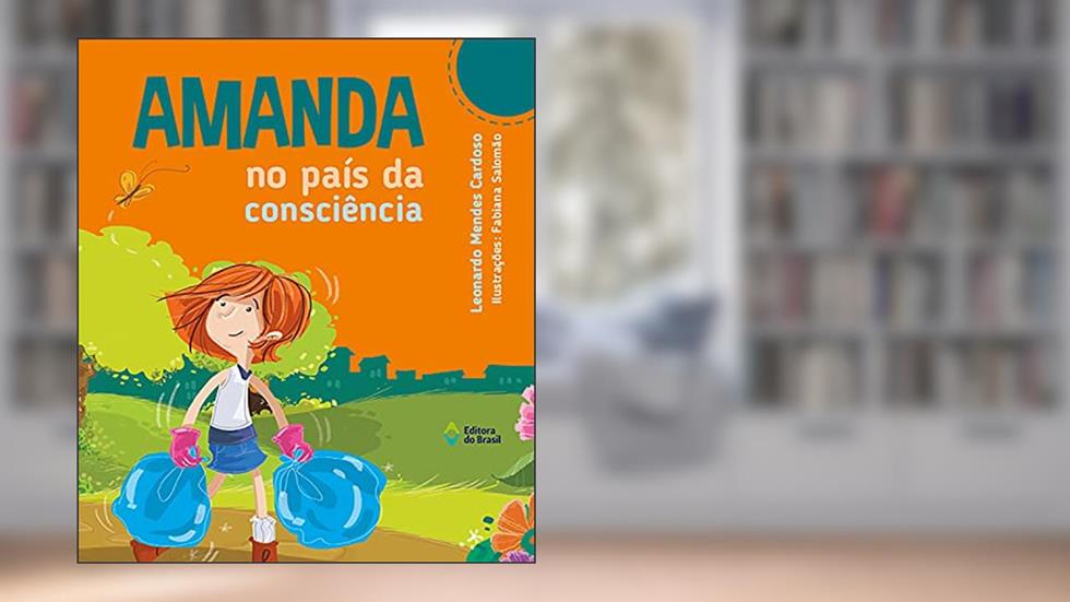 Amanda no país da consciência, do autor Leonardo Mendes Cardoso